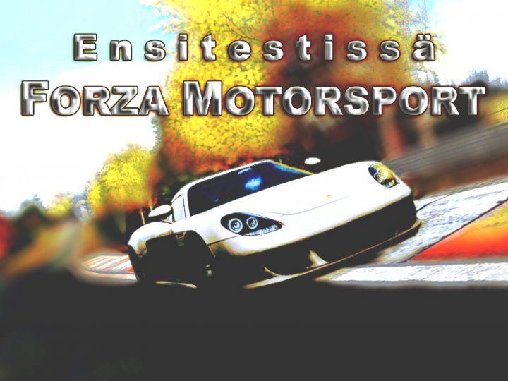 Ensitestissä Forza Motorsport