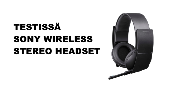 Testissä Sony Wireless Stereo Headset