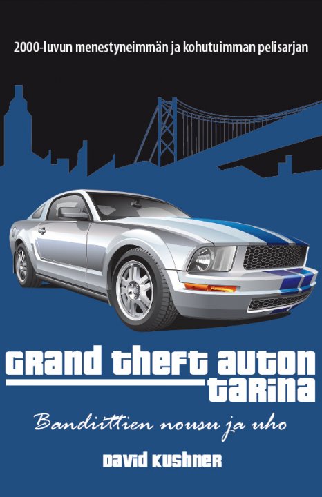 Grand Theft Auton Tarina: Bandiittien nousu ja uho (kirja-arvostelu)