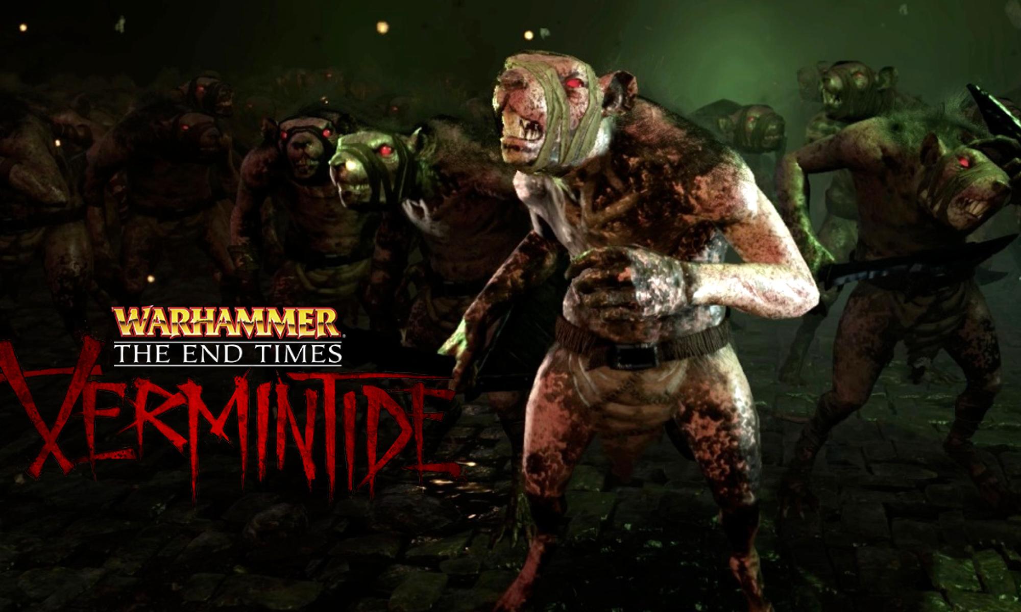 Warhammer: End Times - Vermintide
