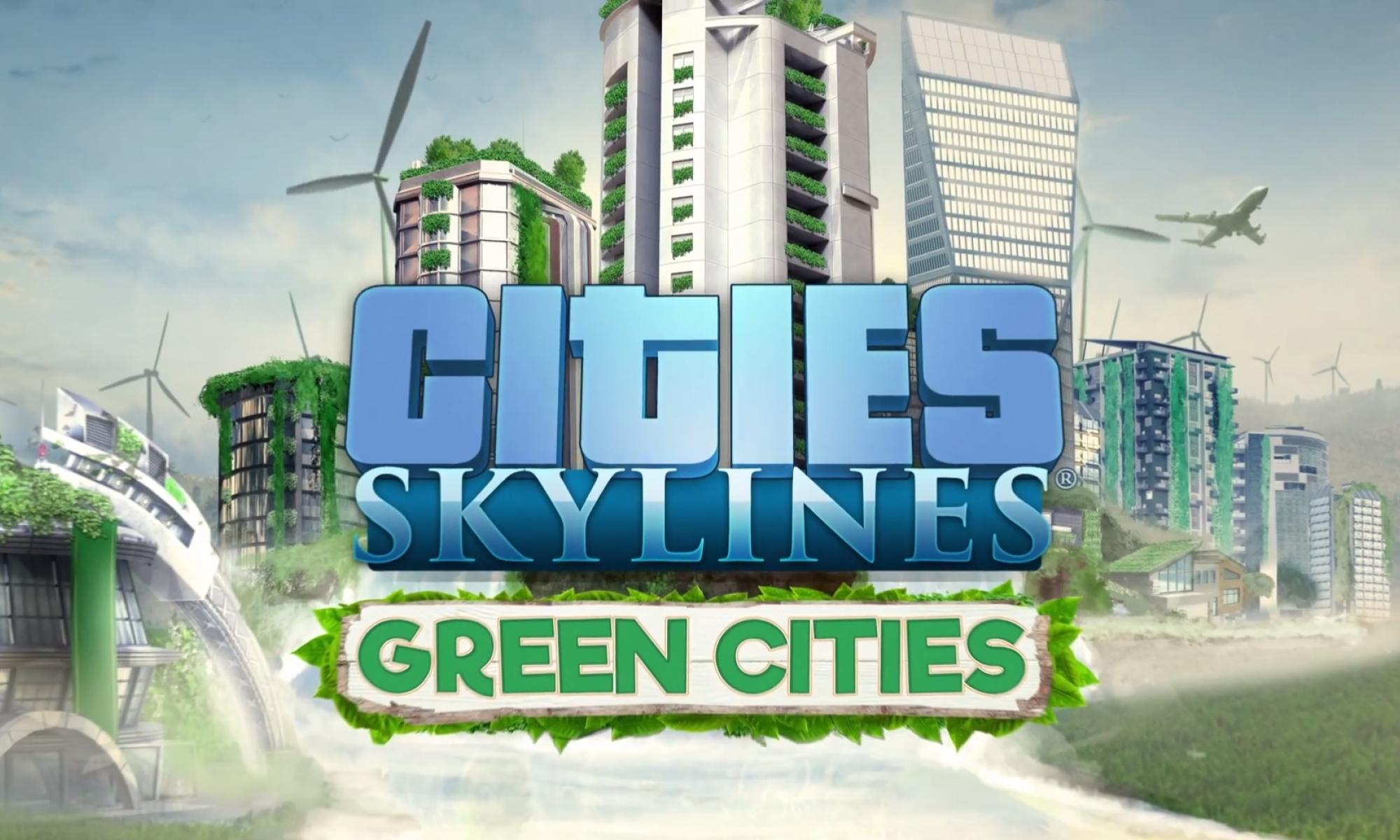 Cities: Skylines - Green Cities