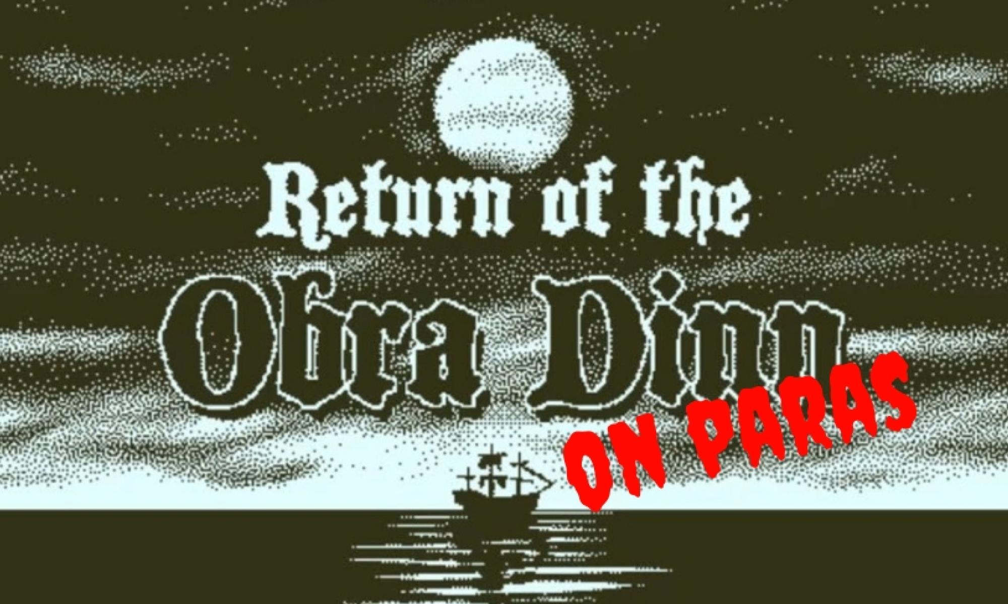 Return of the Obra Dinn on paras
