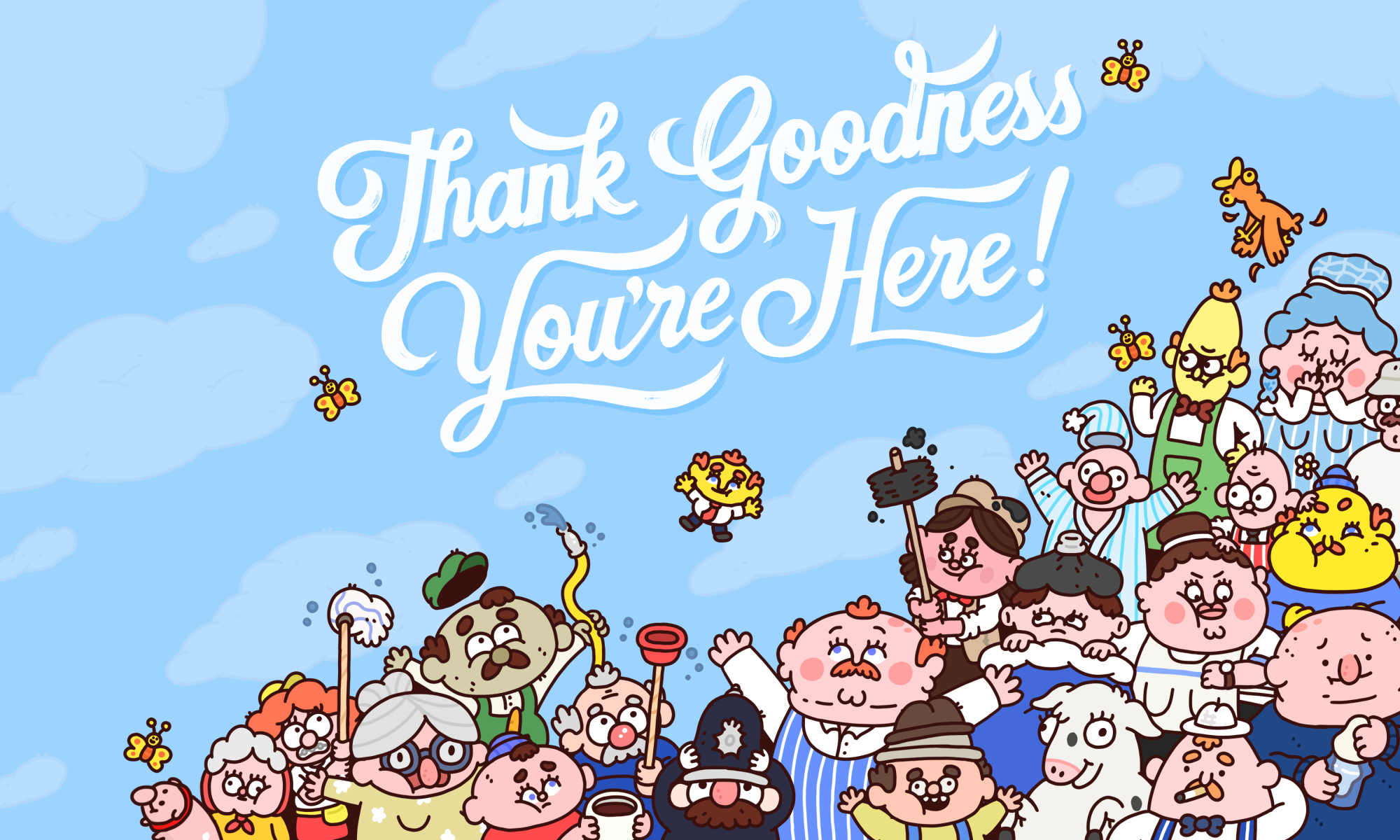 Thank Goodness You're Here nostokuva