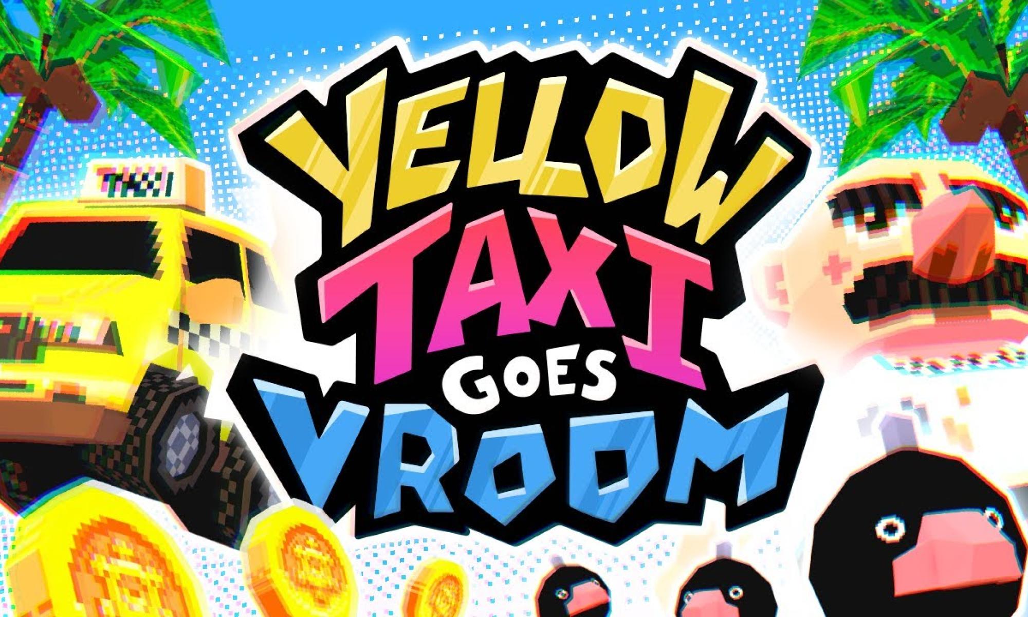 Yellow Taxi Goes Vroom