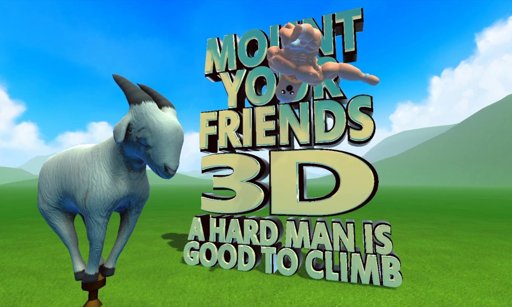 Mount Your Friends 3D
