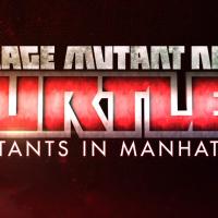 Teenage Mutant Ninja Turtles: Mutants in Manhattan