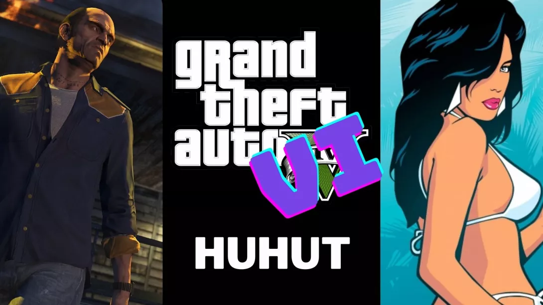 GTA 6 Grand Theft Auto VI huhut