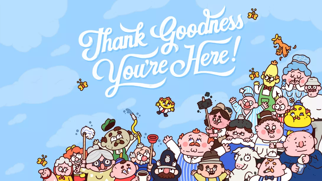 Thank Goodness You're Here nostokuva